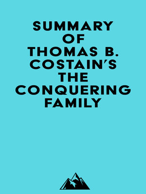 cover image of Summary of Thomas B. Costain's the Conquering Family